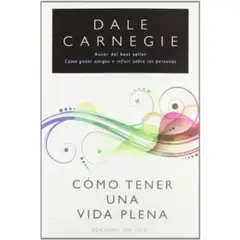 EDICIONES URANO - Como Tener Una Vida Plena - Dale Carnegie