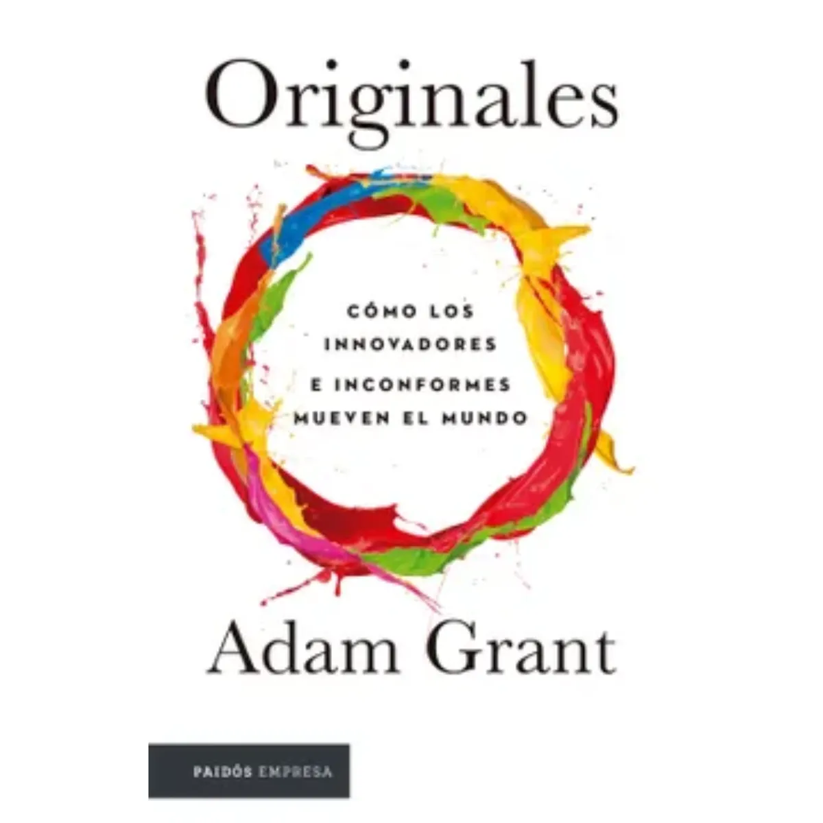 PAIDOS - Originales - Adam Grant - Paidos