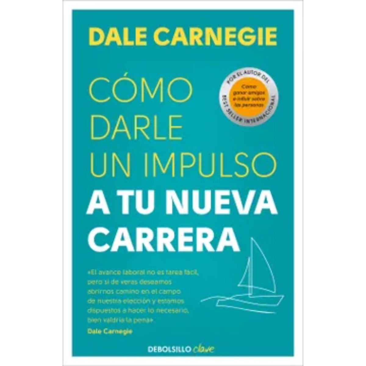 DEBOLSILLO - Como Darle Un Impulso A Tu Nueva Carrera - Dale Carnegie
