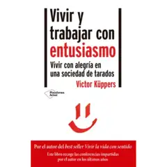 PLATAFORMA - Vivir Y Trabajar Con Entusiasmo - Victor Küppers