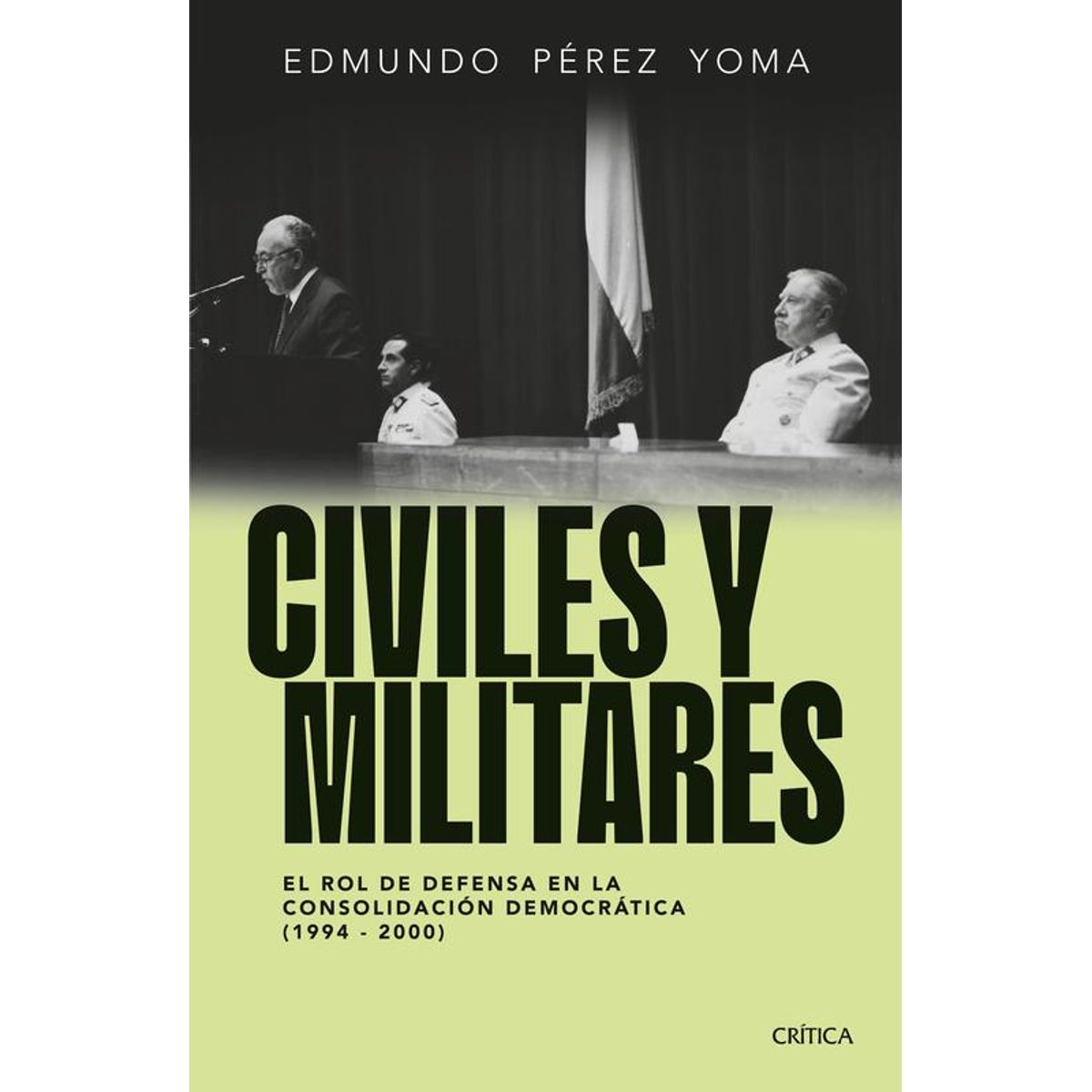 CRITICA - Libro Civiles y militares - Edmundo Pérez Yoma