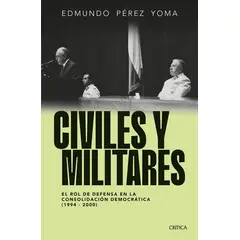 CRITICA - Libro Civiles y militares - Edmundo Pérez Yoma
