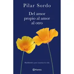 PLANETA - Libro Del amor propio al amor al otro - Pilar Sordo -