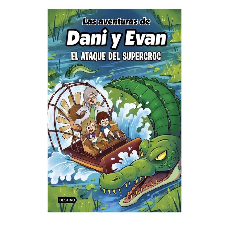 DESTINO - LAS AVENTURAS DE DANI Y EVAN 11 EL ATAQUE DEL SUPERCROC