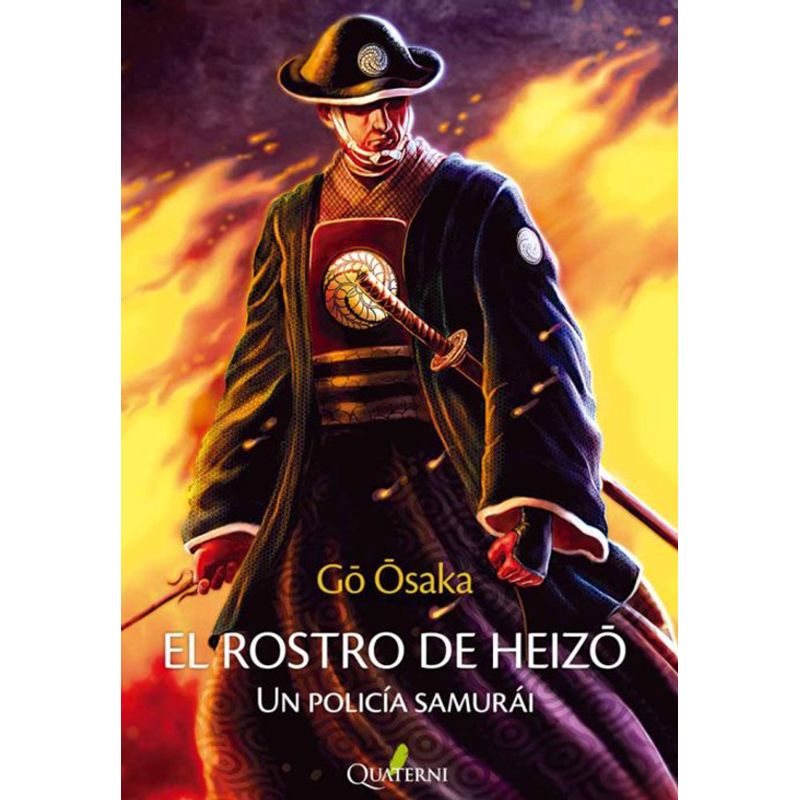 ALFAOMEGA QUATERNI - El Rostro De Heizo Un Policia Samurai - Quaterni