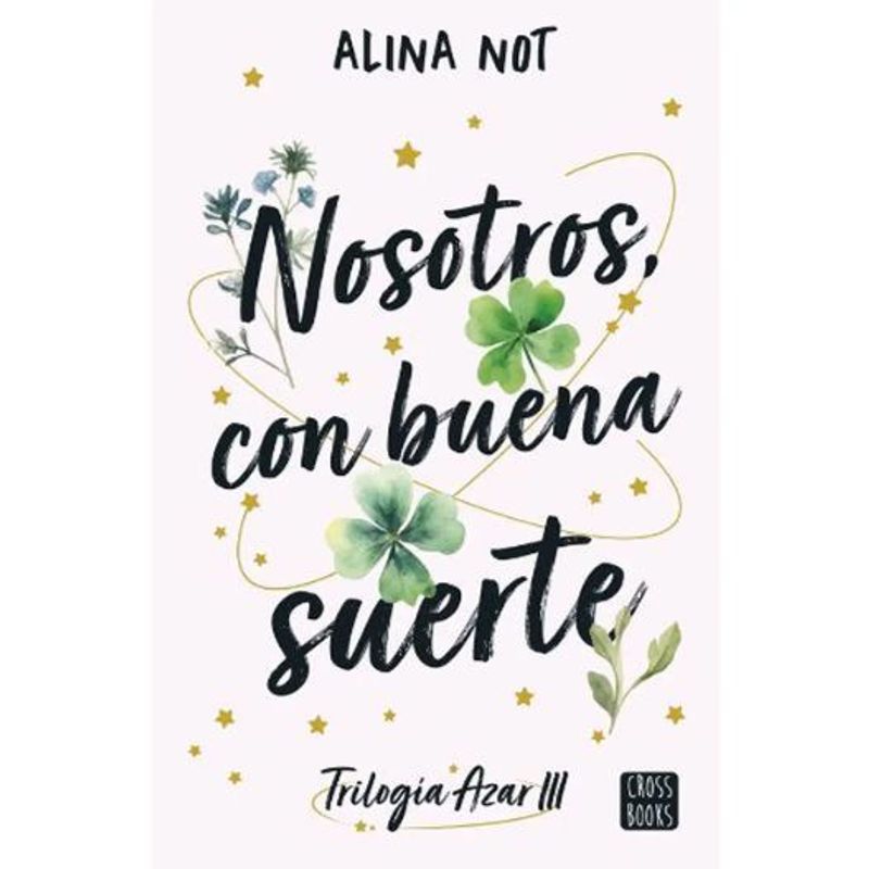 CROSS BOOKS - Trilogia Azar 3 Nosotros Con Buena Suerte