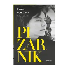 LUMEN - PROSA COMPLETA PIZARNIK, ALEJANDRA