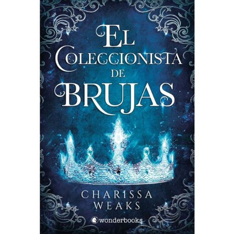 WONDERBOOKS - El Coleccionista De Brujas Charissa Weaks Ed Wonderbooks