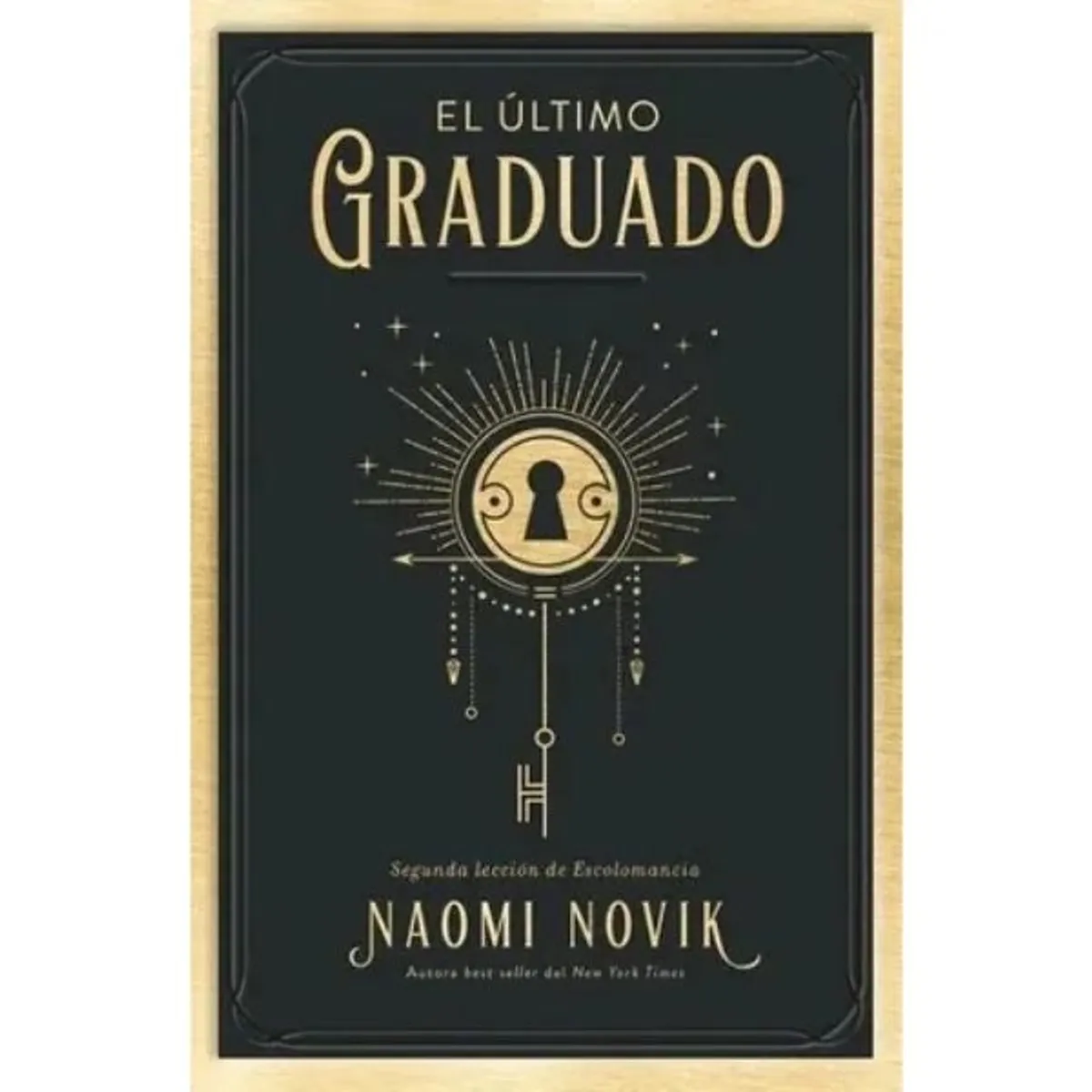 UMBRIEL EDITORES - El Último Graduado - Naomi Novik