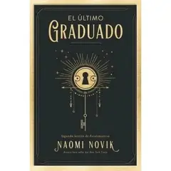 UMBRIEL EDITORES - El Último Graduado - Naomi Novik