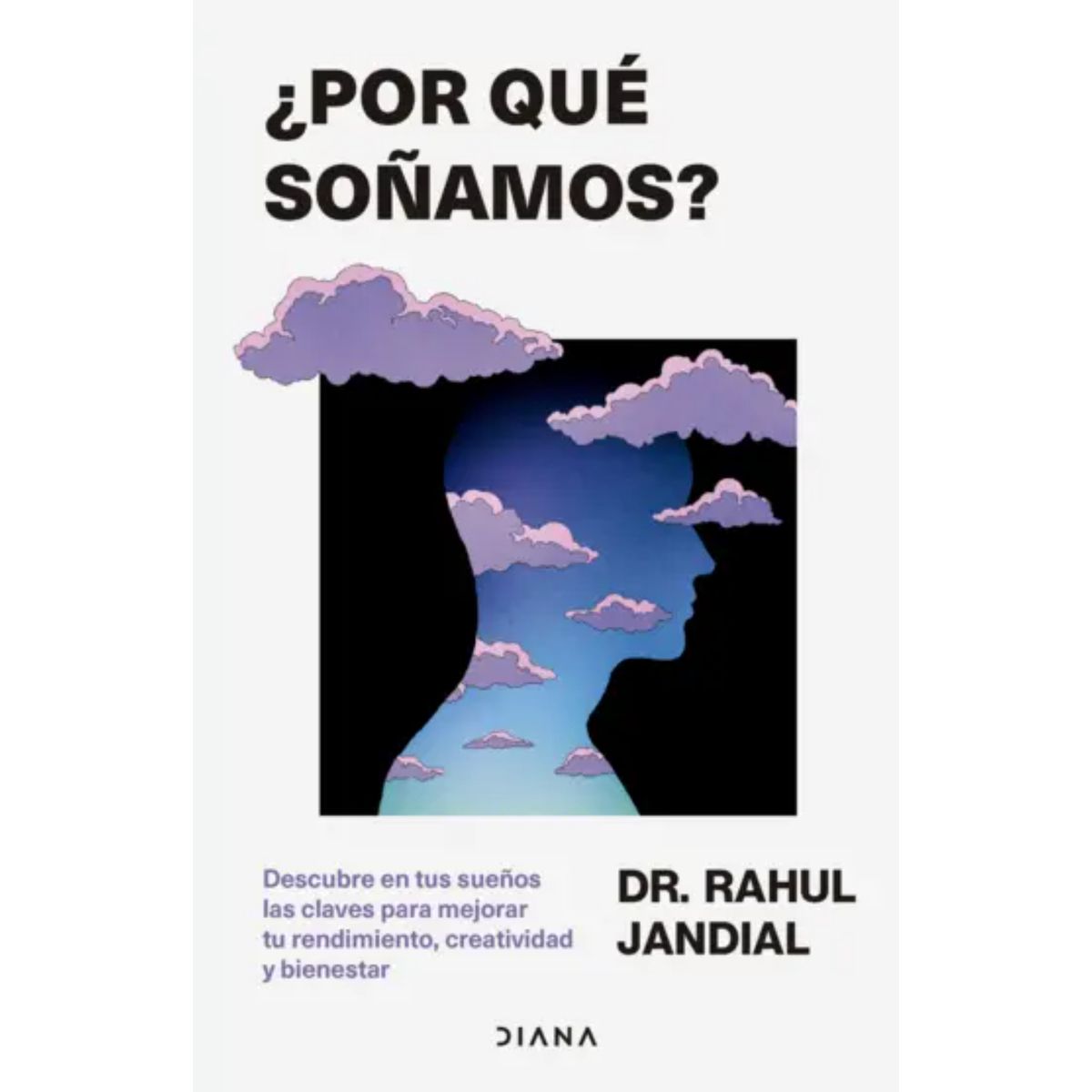 DIANA - ¿Por Qué Soñamos? - Autor(a):  Rahul  Jandial