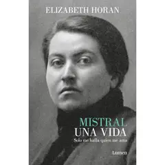 LUMEN - Mistral. Una Vida - Autor(a): Horan; Elizabeth  Elizabeth