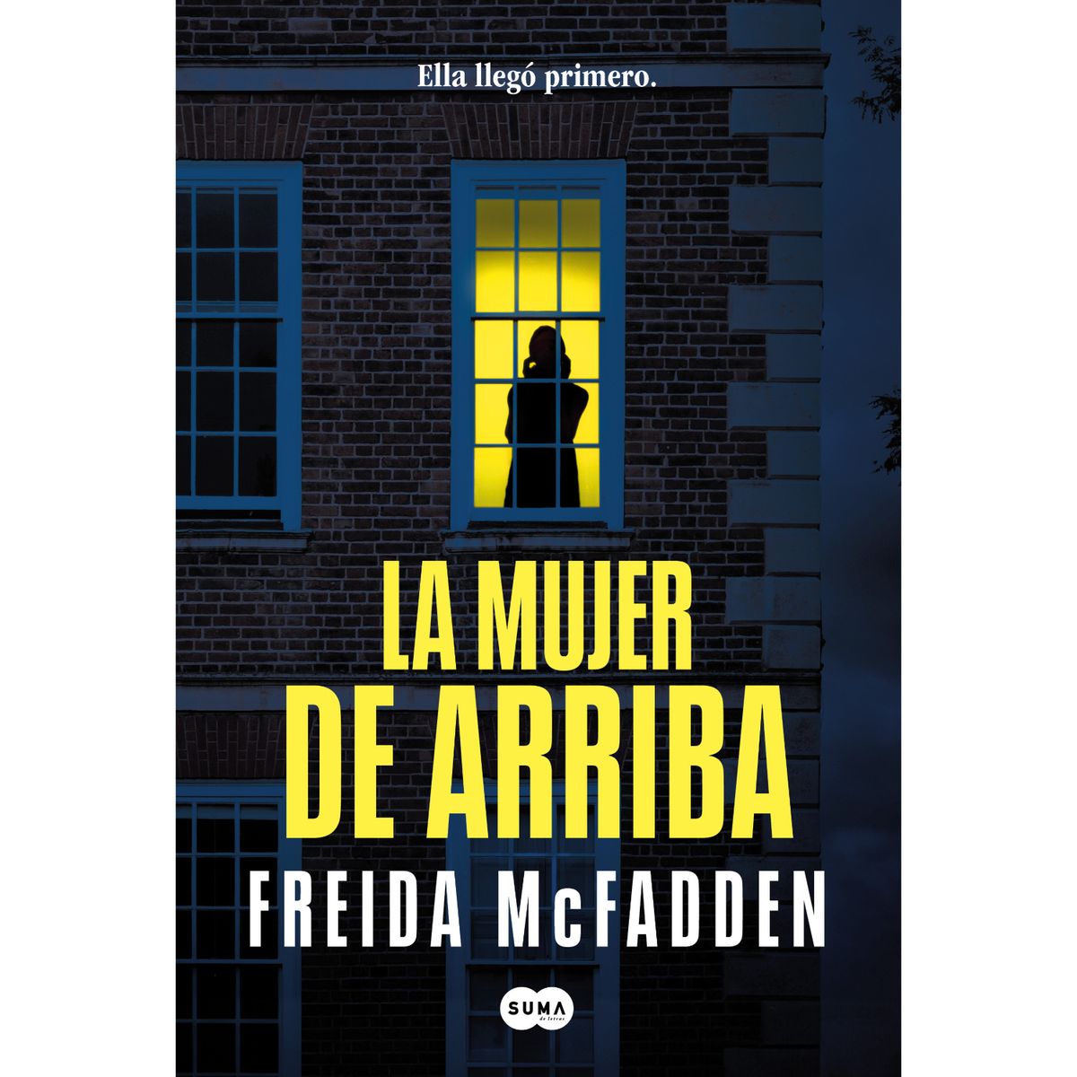 SUMA DE LETRAS - La Mujer De Arriba - Autor(a):  Freida Mcfadden