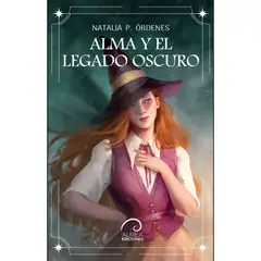 AUREA EDICIONES - Alma Y El Legado Oscuro