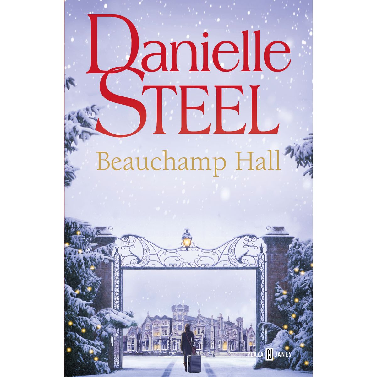 PLAZA & JANES - Beauchamp Hall - Autor(a):  Danielle Steel