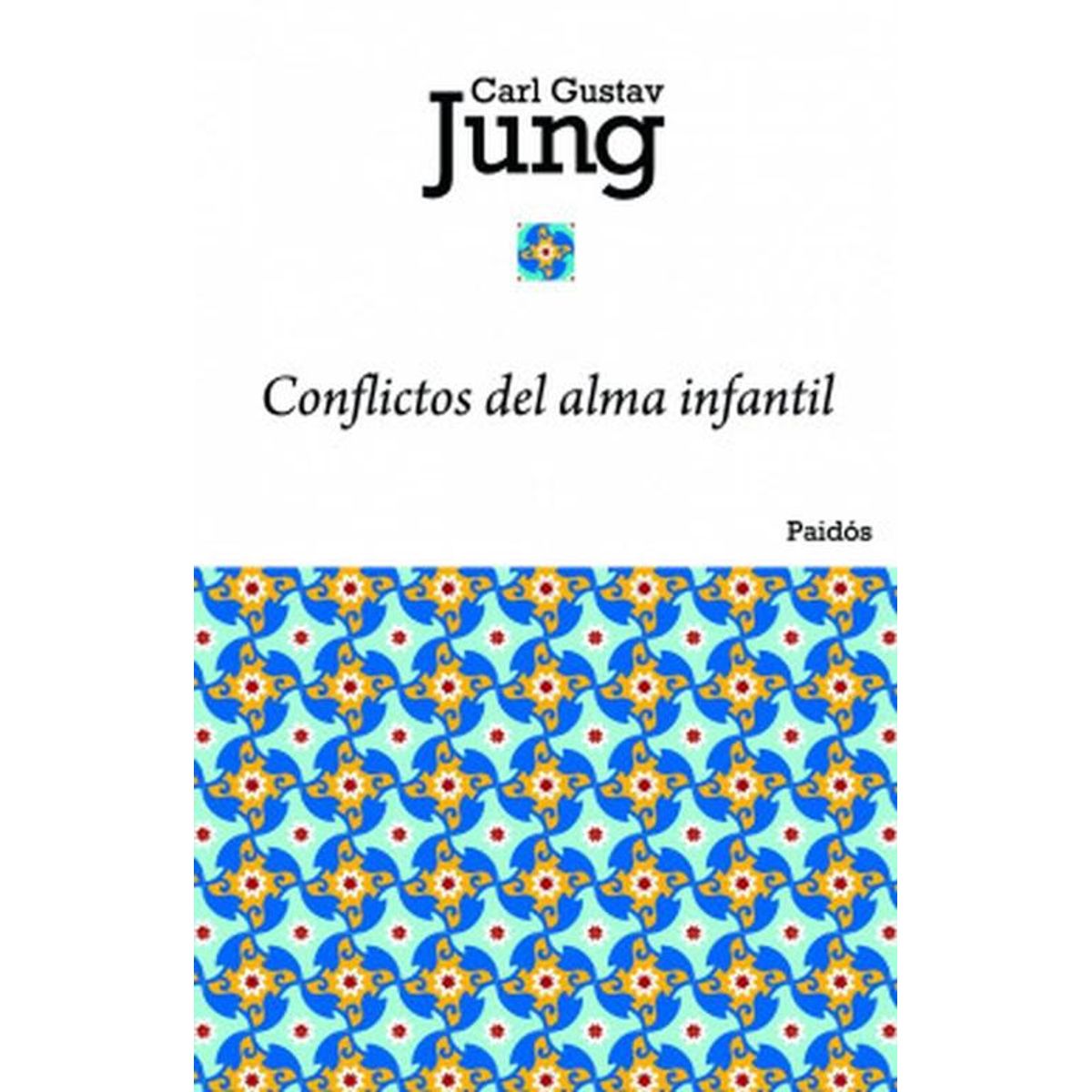 PAIDOS - Libro Conflictos del alma infantil - Carl G. Jung -