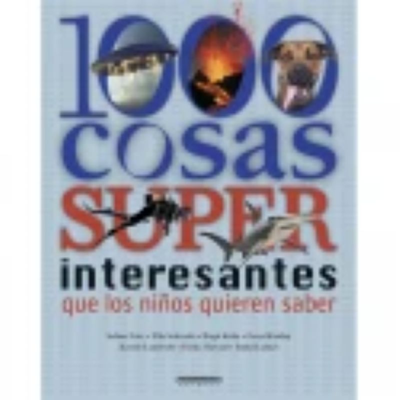PANAMERICANA - 1000 Cosas Superinteresantes que los Niños Quieren saber
