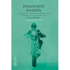 EDITORIAL CATALONIA - PASAPORTE NANSEN LA VUELTA AL MUNDO EN MOTOCICLETA