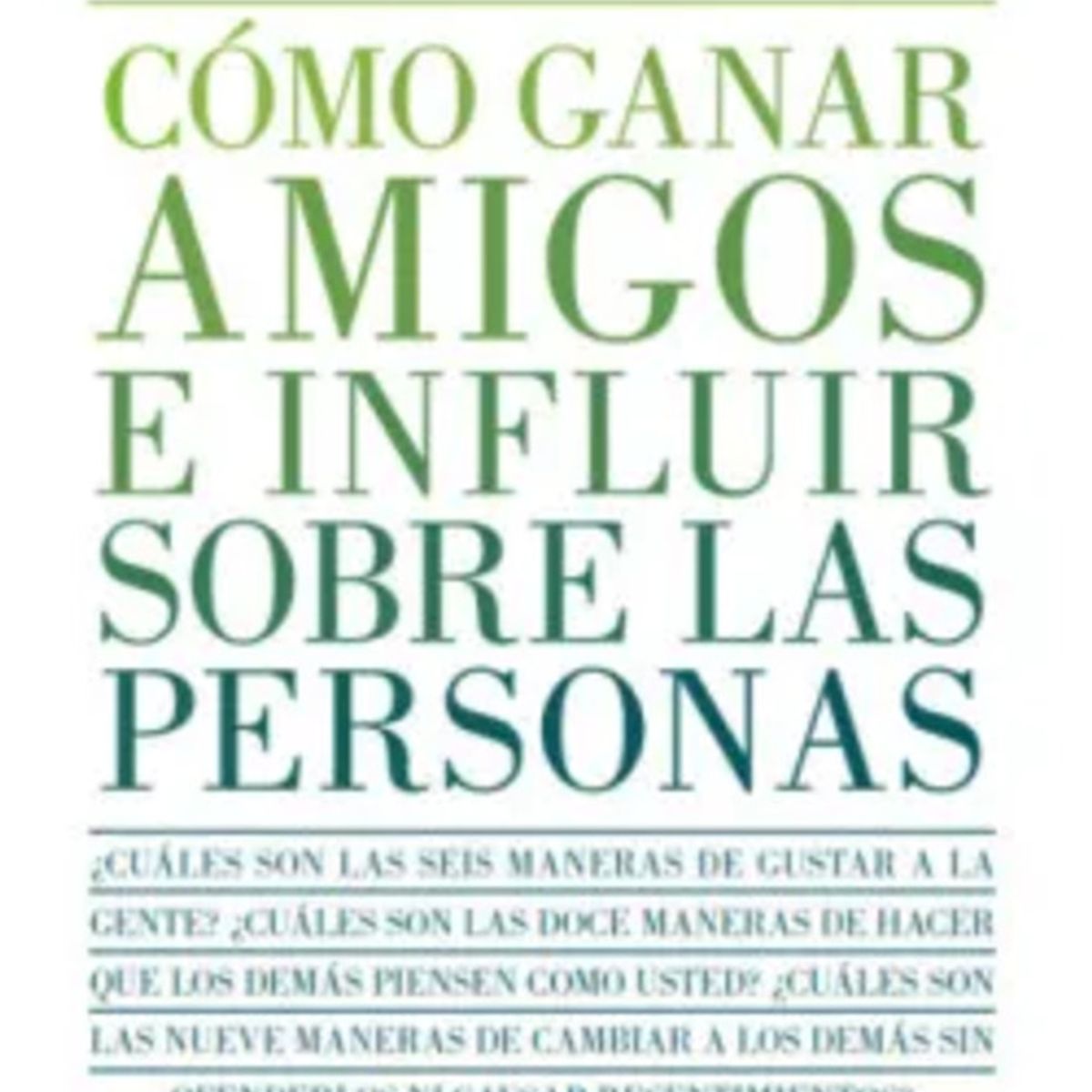 DEBOLSILLO - Cómo ganar amigos e influir sobre las personas - Carnegie -