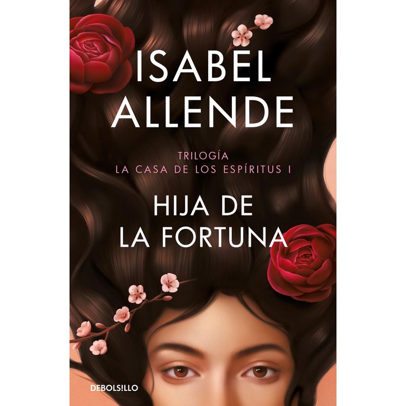DEBOLSILLO - Libro Hija de la fortuna - Isabel Allende