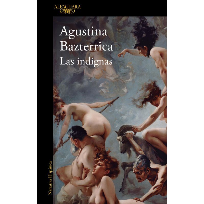 ALFAGUARA - Libro Las indignas - Agustina Bazterrica