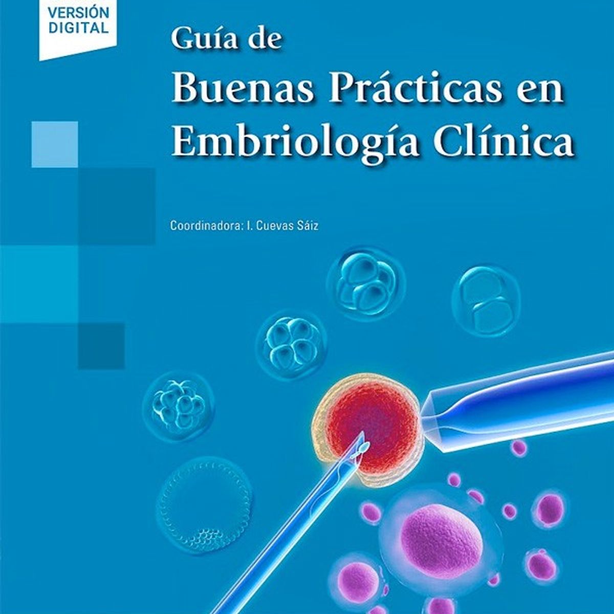 EDITORIAL MEDITERRANEO - Libro Guía De Buenas Practicas En Embriología Clínica
