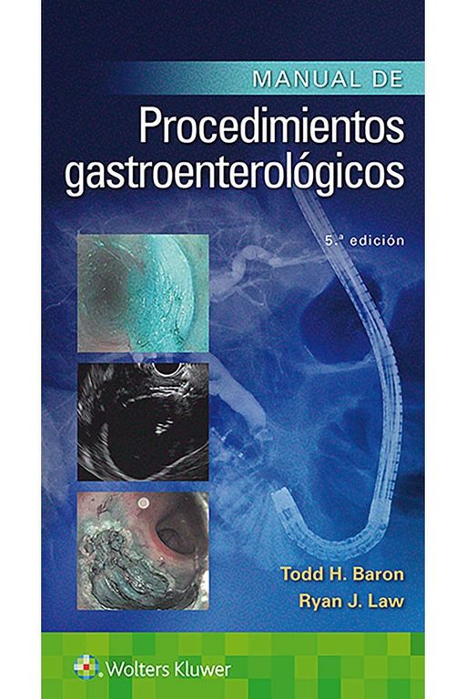 Libro Manual De Procedimientos Gastroenterologicos 5Ed.