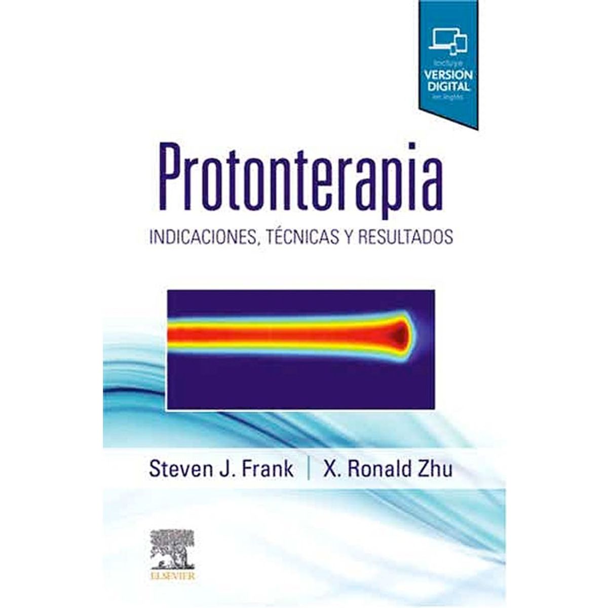 EDITORIAL MEDITERRANEO - Libro Protonterapia. Indicaciones, Técnicas Y Resultados