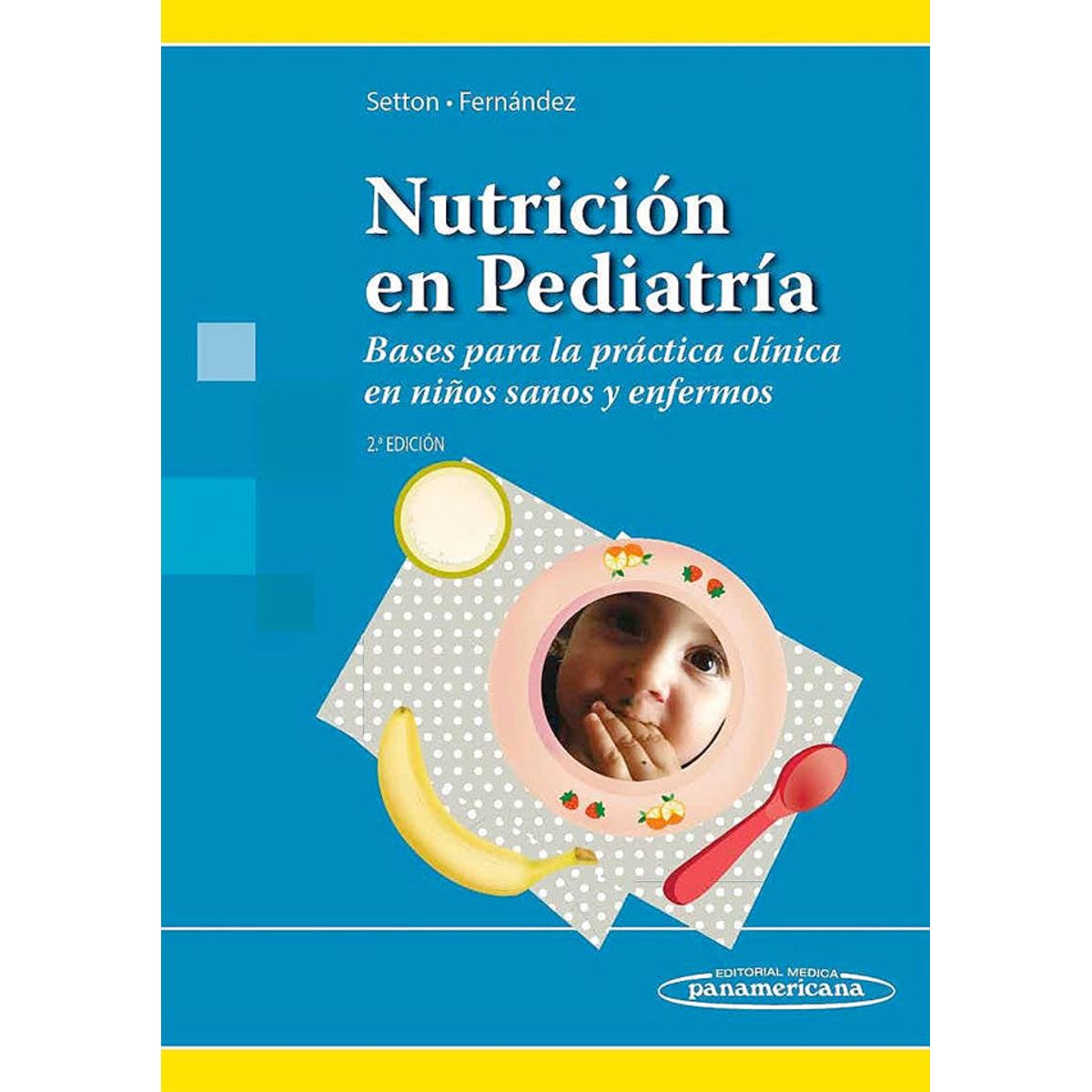 EDITORIAL MEDITERRANEO - Libro Nutrición En Pediatría 2Ed+E