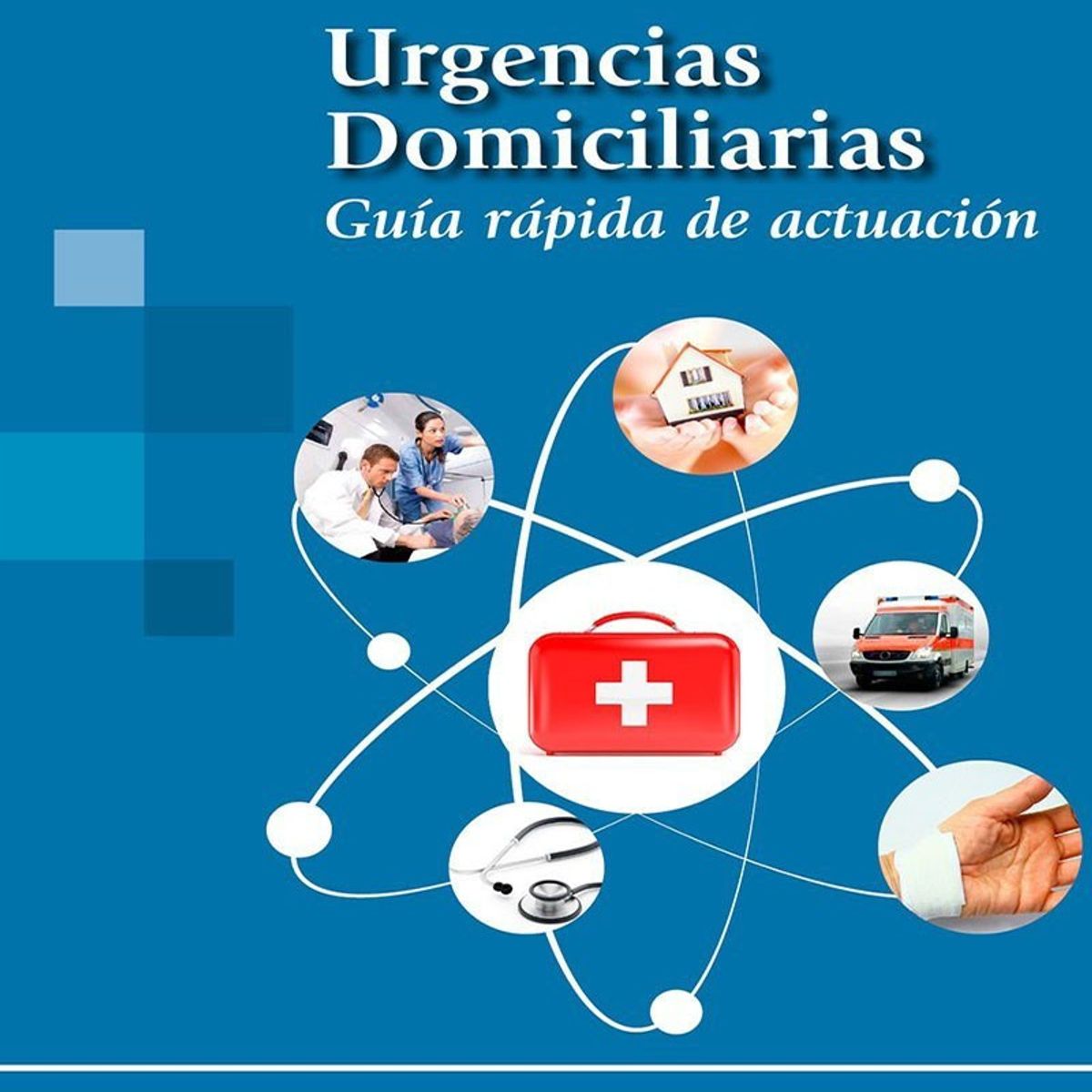 EDITORIAL MEDITERRANEO - Libro Urgencias Domiciliarias. Guía Rápida
