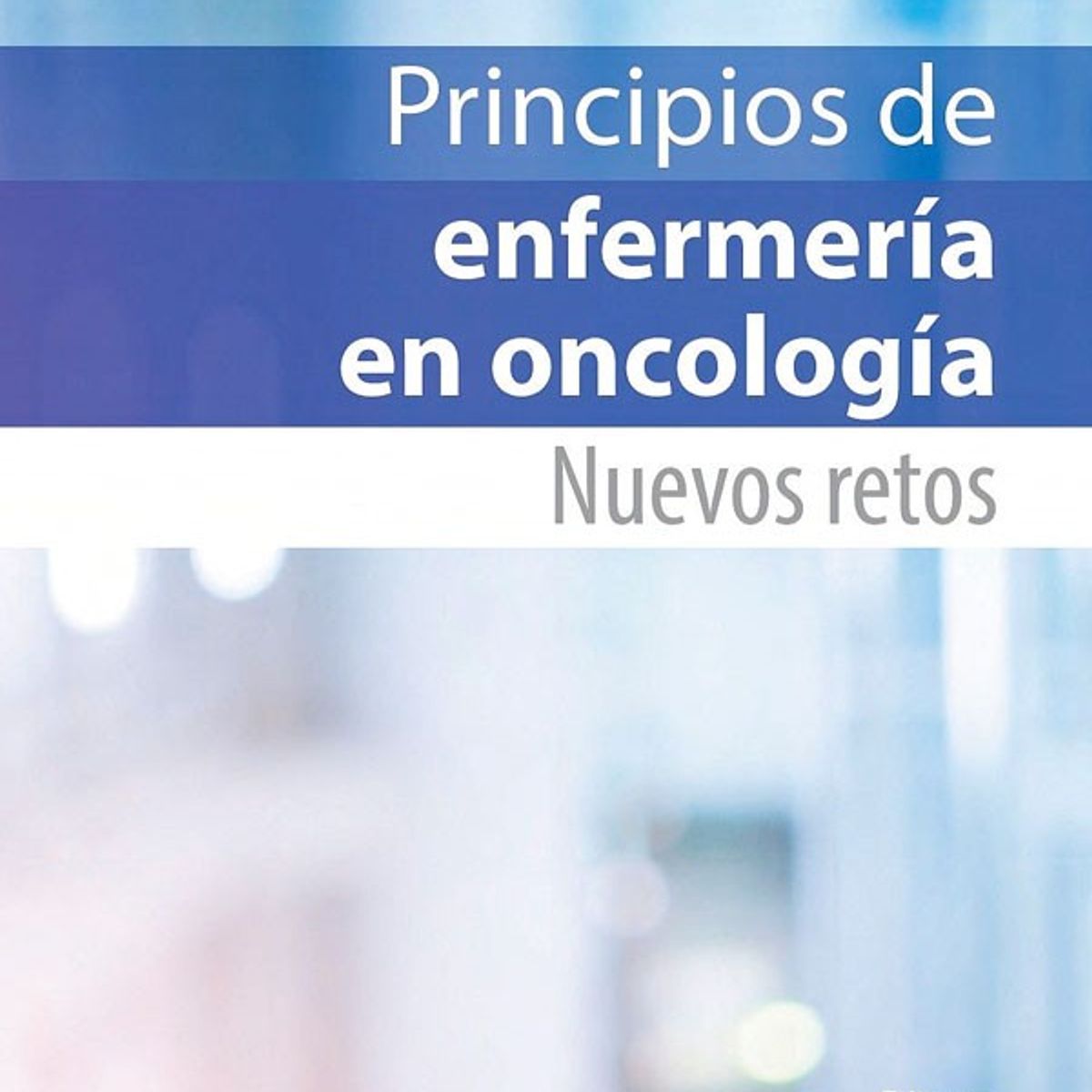 EDITORIAL MEDITERRANEO - Libro Principios De Enfermería En Oncología