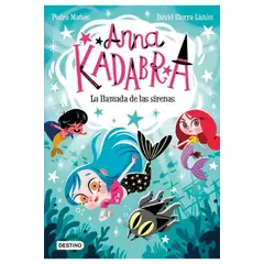 DESTINO - Libro Anna Kadabra 10 La llamada de las sirenas