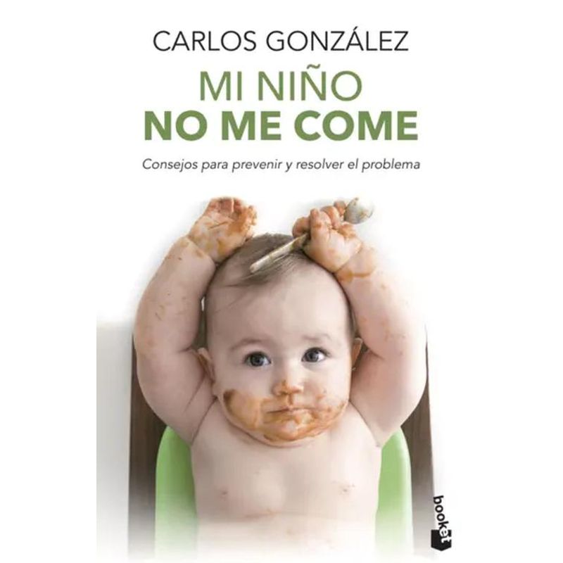 BOOKET - Libro Mi niño no me come - Carlos González