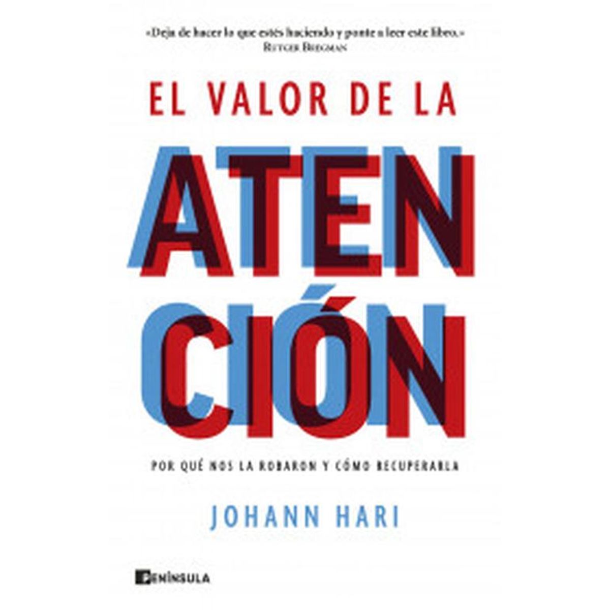 Peninsula - Libro El valor de la atención - Johann Hari