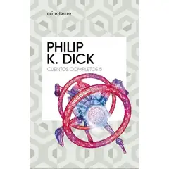 EDICIONES MINOTAURO - Libro Cuentos completos V (Philip K. Dick ) - Philip K. Dick