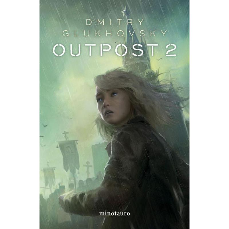 EDICIONES MINOTAURO - Libro Outpost nº 02 - Dmitry Glukhovsky