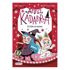 DESTINO - Libro Anna Kadabra 9. Un Lobo En Escena - Mañas y Listón