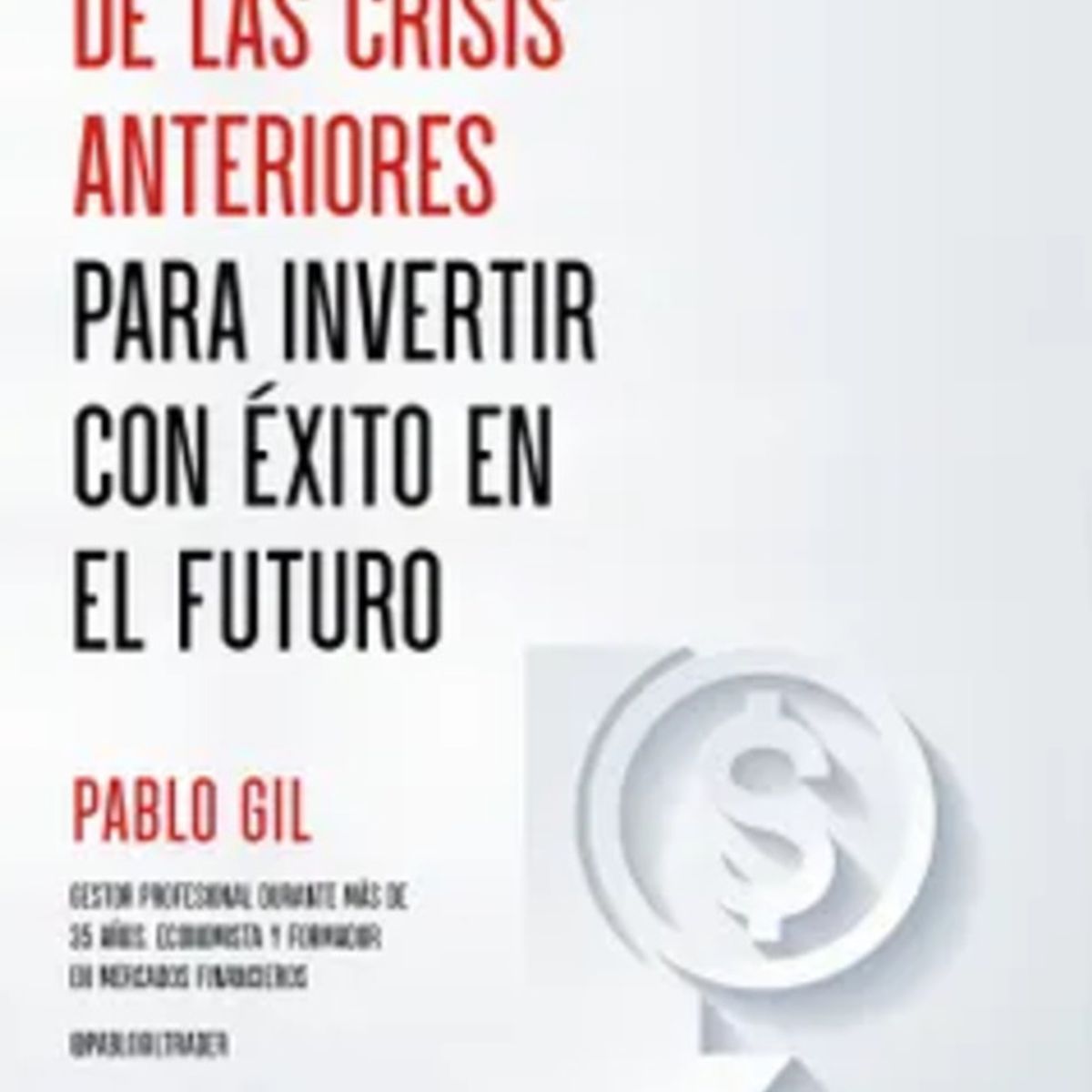 Deusto - Libro Aprendiendo De Crisis Anteriores Para Invertir cnÉxito