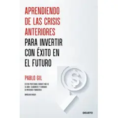 Deusto - Libro Aprendiendo De Crisis Anteriores Para Invertir cnÉxito