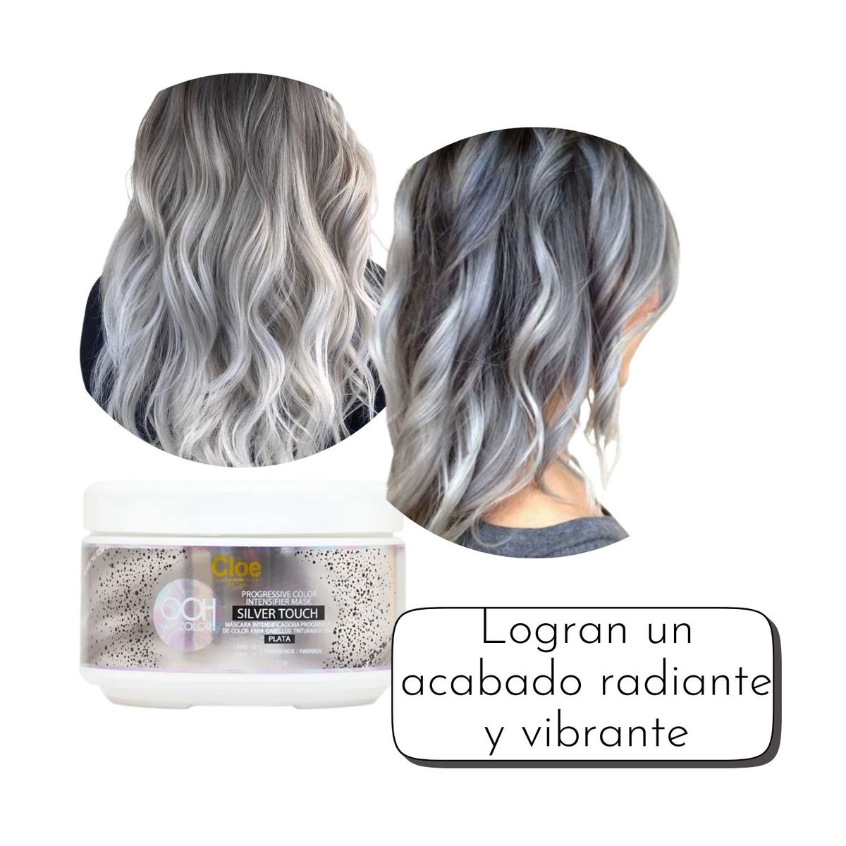 CLOE - Mascara Cloe Ooh My Color Silver Touch 270g Matiza Cabellos Platinados Canas