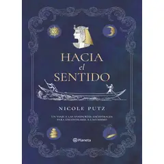 PLANETA - Libro Hacia el sentido - Nicole Putz