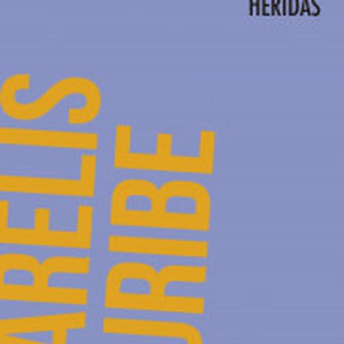 EMECE - Libro Las heridas - Arelis Uribe