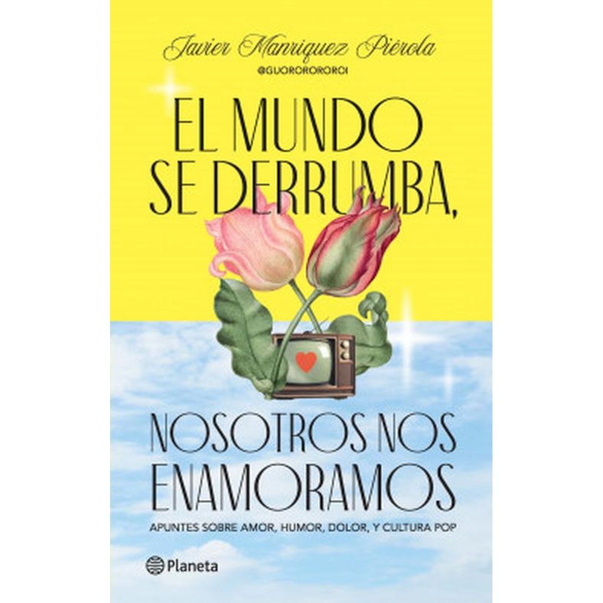 PLANETA - Mundo se derrumba nosotros nos enamoramos - Javier Manríquez