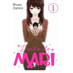 MILKY WAY - Dentro De Mari, Vol. 1 - Boku Wa Mari No Naka - Shuzo Oshimi
