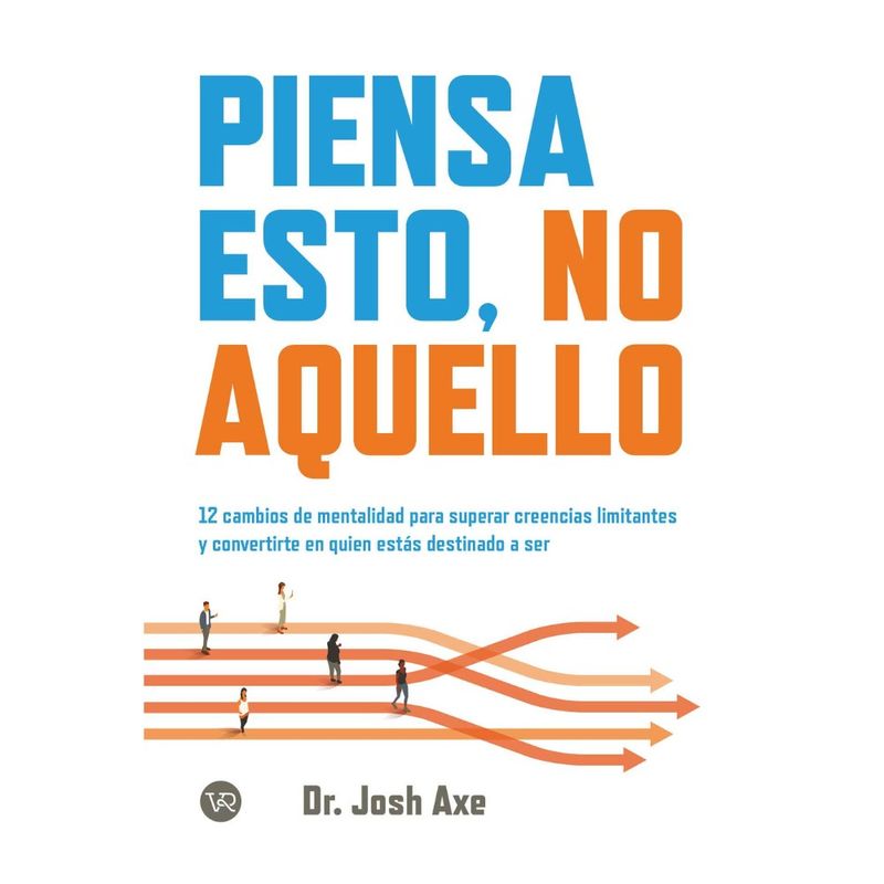 VERGARA Y RIBA - Libro PIENSA ESTO NO AQUELLO - Editorial Vergara y Riba