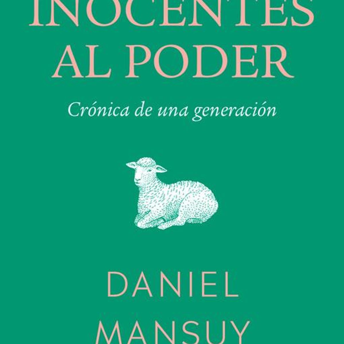 TAURUS - Libro Los inocentes al poder - Daniel Mansuy