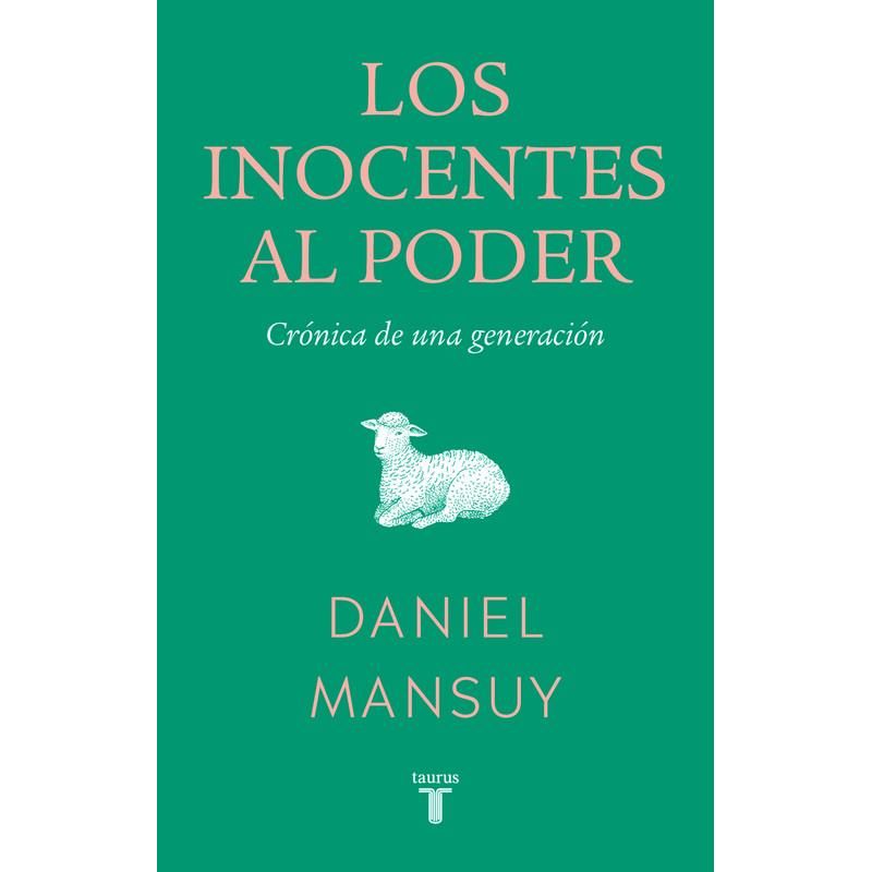 TAURUS - Libro Los inocentes al poder - Daniel Mansuy