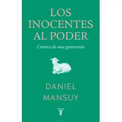 TAURUS - Libro Los inocentes al poder - Daniel Mansuy