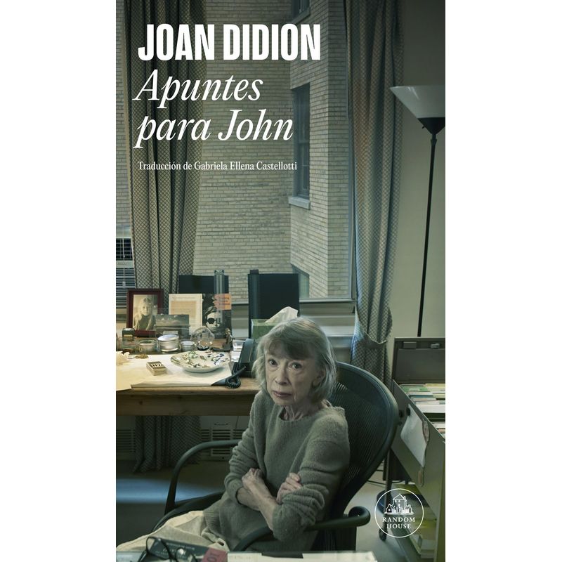 RANDOM HOUSE - Libro Apuntes para John - Joan Didion