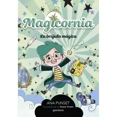MONTENA - Libro Magicornia 1 - La brújula mágica - Ana Punset